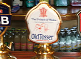 Old Tosser - Pump at Prince of Wales Pub Weybridge with picture of landlord Brian Ford!